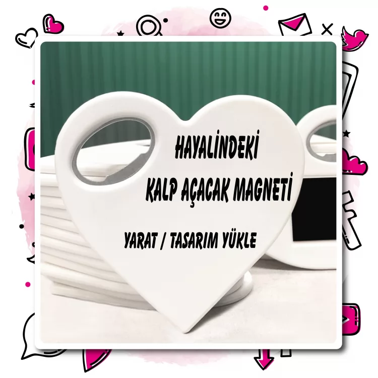 01 -Kalp  Açacak Magnet Tasarla
